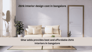 2BHK interior design cost in bangalore